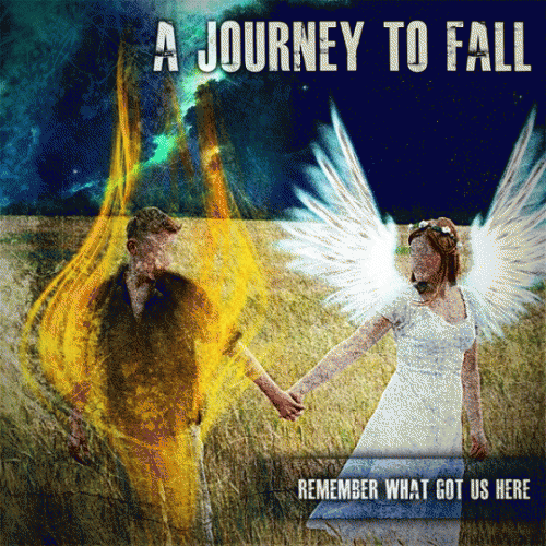 A Journey To Fall : Remember What Got Us Here